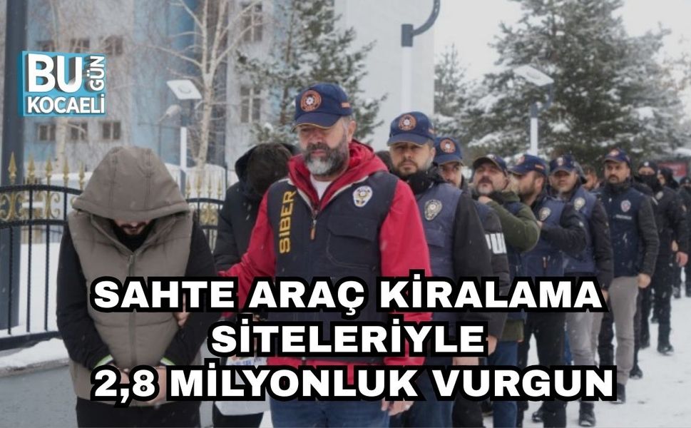 SAHTE ARAÇ KİRALAMA SİTELERİYLE 2,8 MİLYONLUK VURGUN