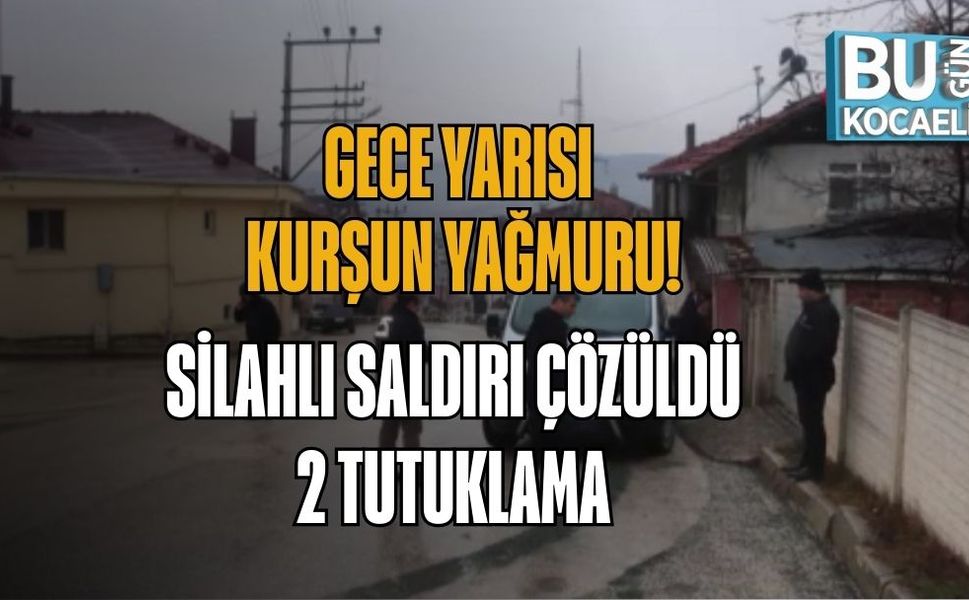 Gece Yarısı Kurşun Yağmuru: Silahlı Saldırı Çözüldü, 2 Tutuklama