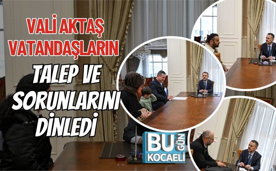 Vali Aktaş Vatandaşların Talep ve Sorunlarını Dinledi