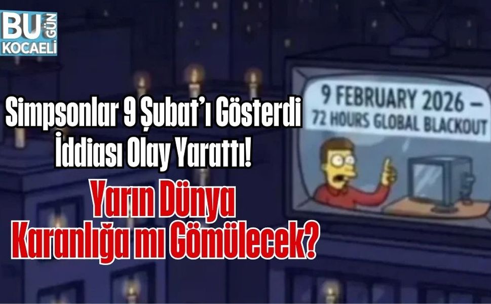 Simpsonlar 9 Şubat’ı Gösterdi İddiası Olay Yarattı: Yarın Dünya Karanlığa mı Gömülecek?