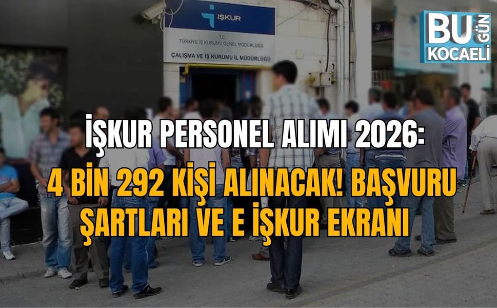 İŞKUR PERSONEL ALIMI 2026: 4 BİN 292 KİŞİ ALINACAK! BAŞVURU ŞARTLARI VE E İŞKUR EKRANI