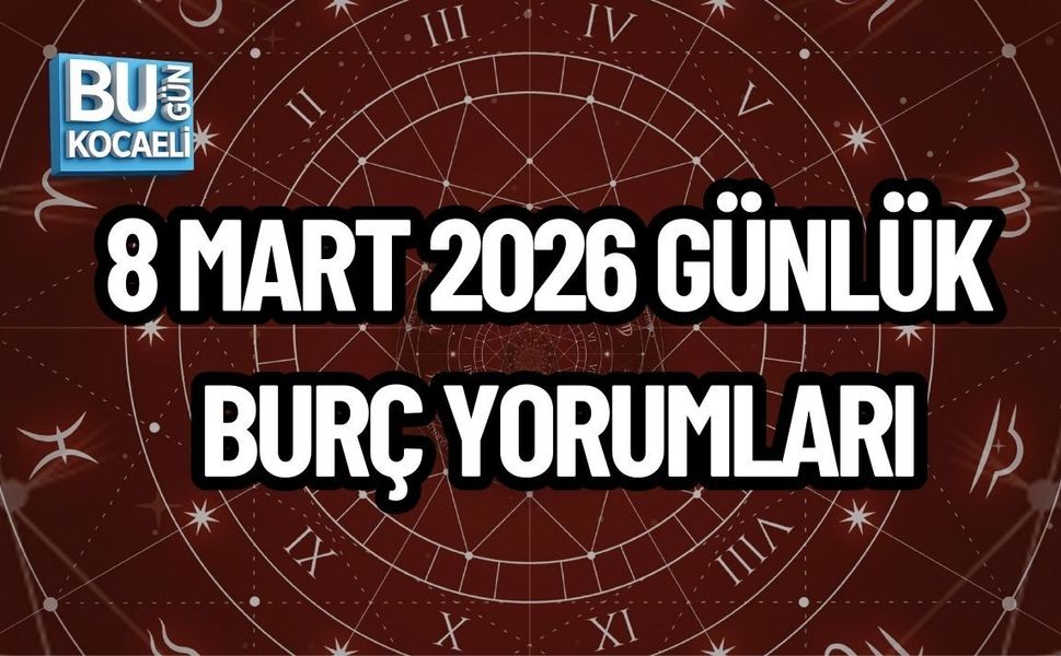 8 MART 2026 GÜNLÜK BURÇ YORUMLARI: BUGÜN GÖKYÜZÜ NELER SÖYLÜYOR?
