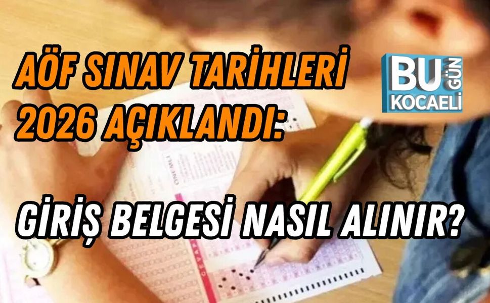 AÖF SINAV TARİHLERİ 2026 AÇIKLANDI