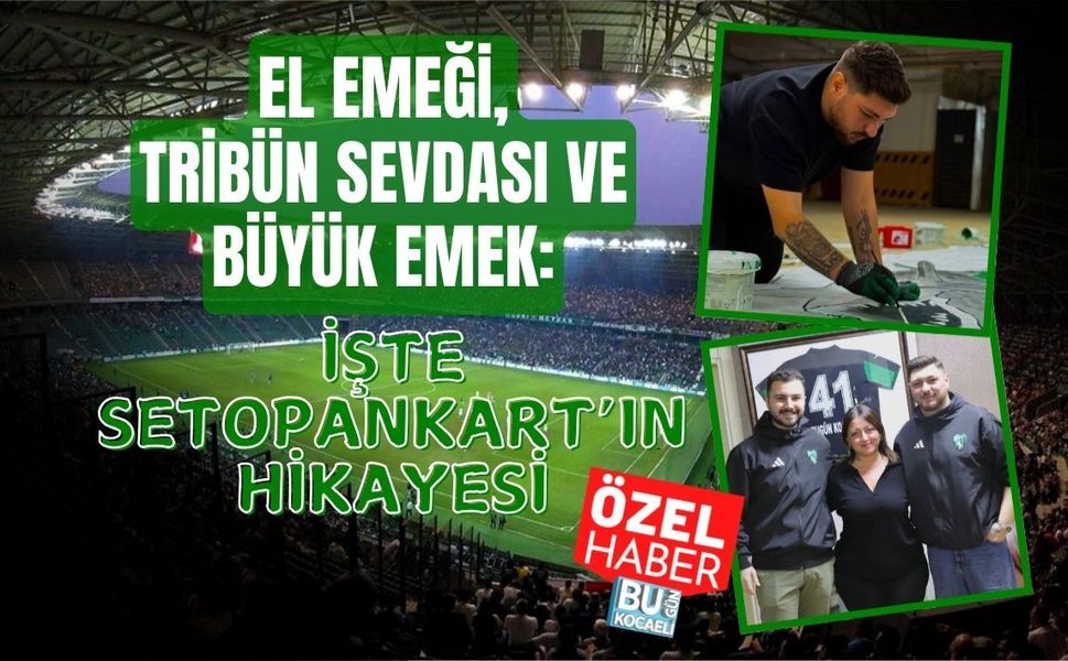 EL EMEĞİ, TRİBÜN SEVDASI VE BÜYÜK EMEK: İŞTE SETOPANKART’IN HİKAYESİ