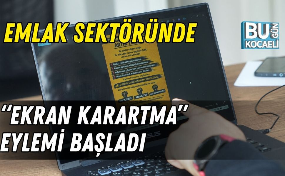 EMLAK SEKTÖRÜNDE “EKRAN KARARTMA” EYLEMİ BAŞLADI