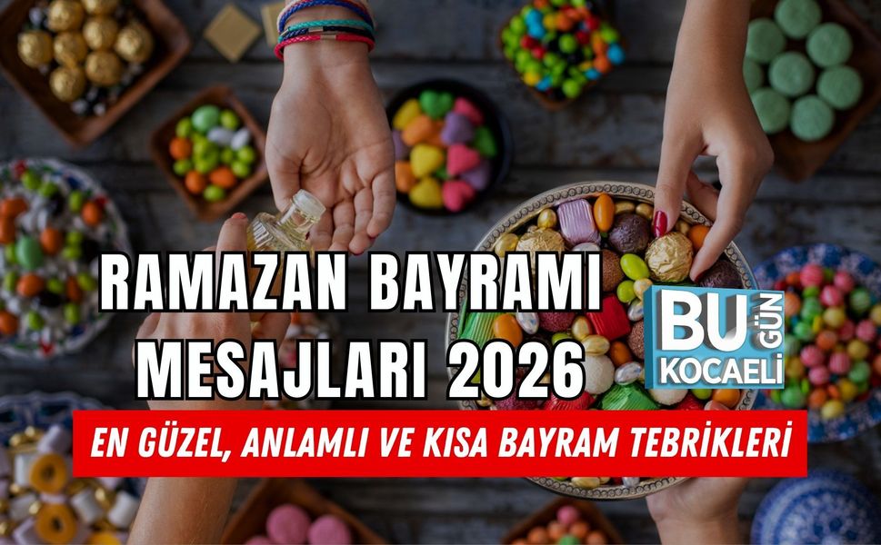 RAMAZAN BAYRAMI MESAJLARI 2026: EN GÜZEL, ANLAMLI VE KISA BAYRAM TEBRİKLERİ
