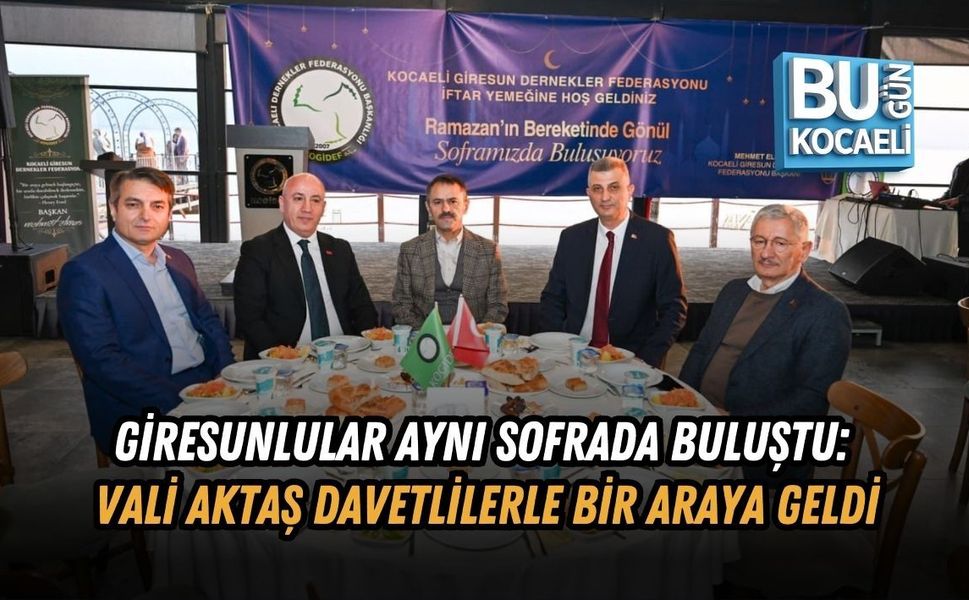 GİRESUNLULAR AYNI SOFRADA BULUŞTU: VALİ AKTAŞ DAVETLİLERLE BİR ARAYA GELDİ