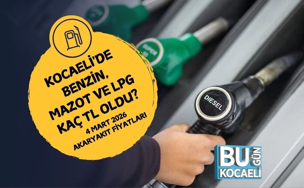 KOCAELİ'DE BENZİN, MAZOT VE LPG KAÇ TL OLDU? 4 MART 2026 AKARYAKIT FİYATLARI