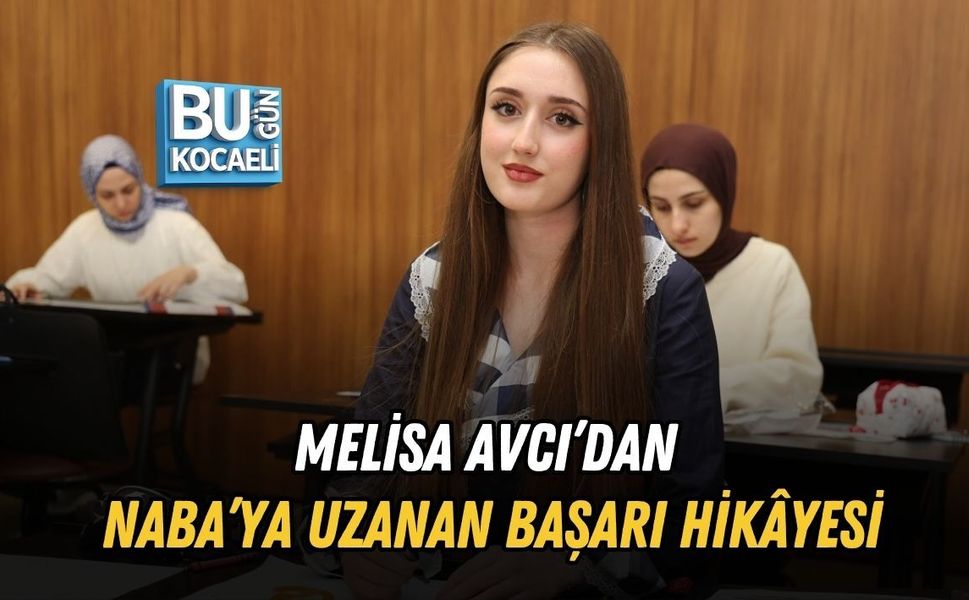MELİSA AVCI’DAN NABA’YA UZANAN BAŞARI HİKÂYESİ