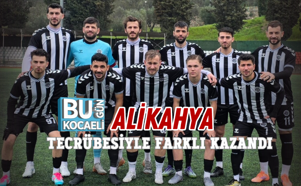 ALİKAHYA TECRÜBESİYLE FARKLI KAZANDI