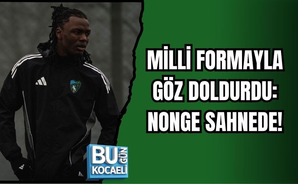 MİLLİ FORMAYLA GÖZ DOLDURDU: NONGE SAHNEDE!