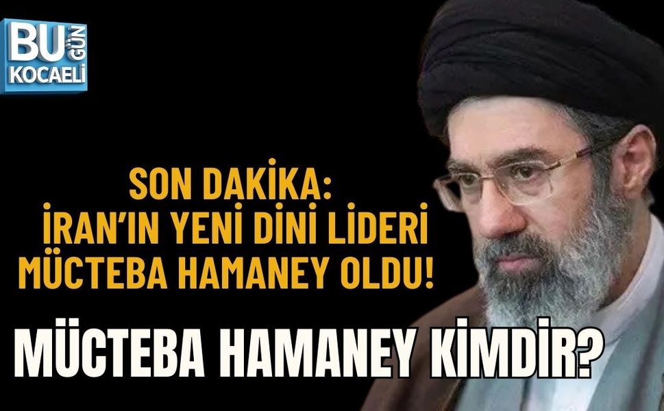 SON DAKİKA: İRAN’IN YENİ DİNİ LİDERİ MÜCTEBA HAMANEY OLDU! MÜCTEBA HAMANEY KİMDİR?