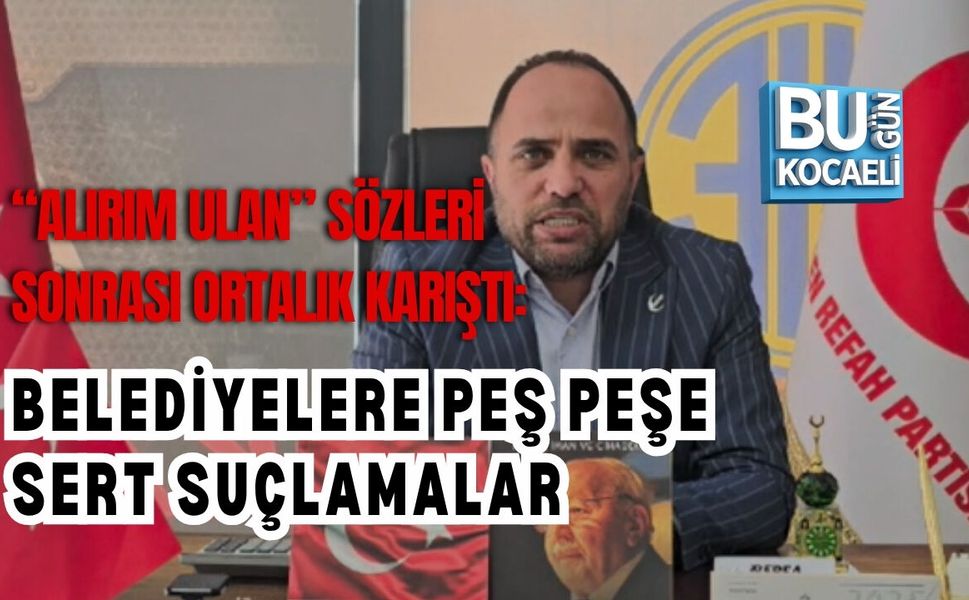 “ALIRIM ULAN” SÖZLERİ SONRASI ORTALIK KARIŞTI: BELEDİYELERE PEŞ PEŞE SERT SUÇLAMALAR