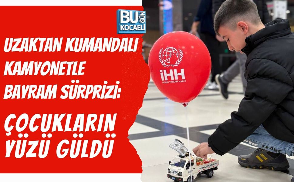 UZAKTAN KUMANDALI KAMYONETLE BAYRAM SÜRPRİZİ: ÇOCUKLARIN YÜZÜ GÜLDÜ