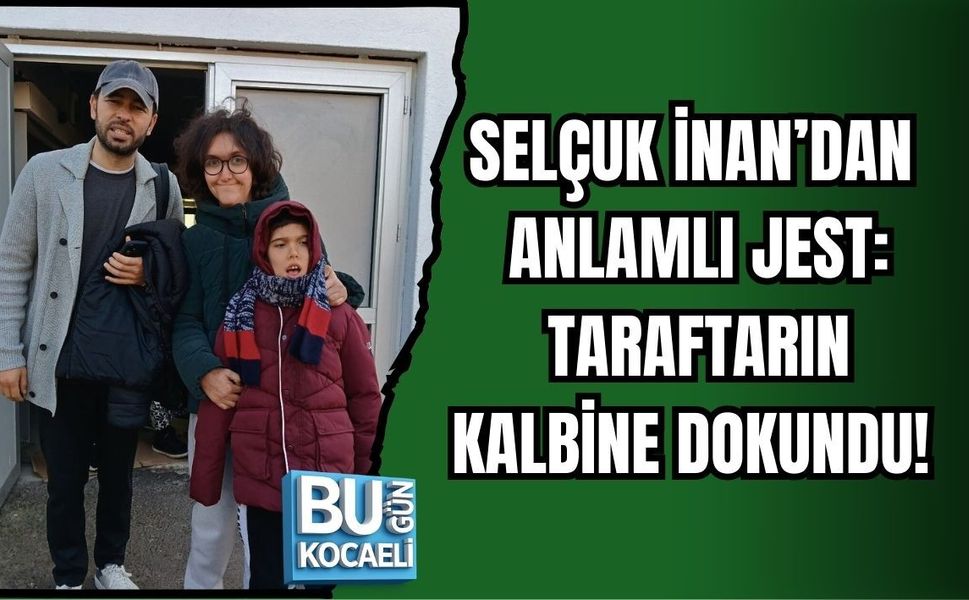 SELÇUK İNAN’DAN ANLAMLI JEST: TARAFTARIN KALBİNE DOKUNDU!