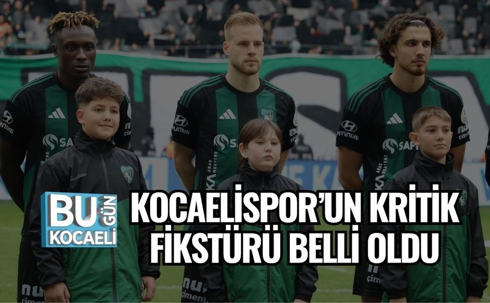 KOCAELİSPOR’UN KRİTİK FİKSTÜRÜ BELLİ OLDU