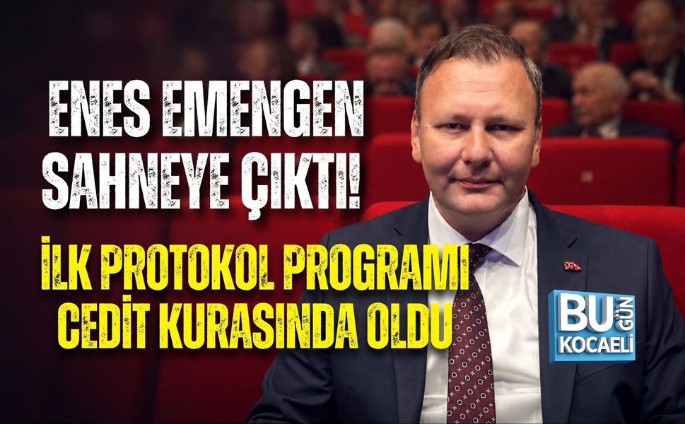 ENES EMENGEN SAHNEYE ÇIKTI! İLK PROTOKOL PROGRAMI CEDİT KURASINDA OLDU