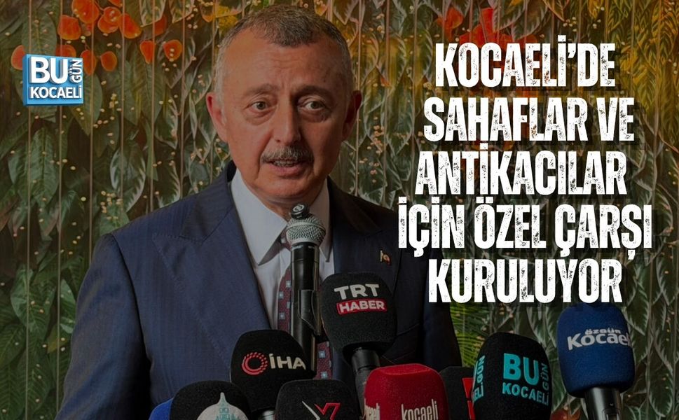 KOCAELİ’DE SAHAFLAR VE ANTİKACILAR İÇİN ÖZEL ÇARŞI KURULUYOR