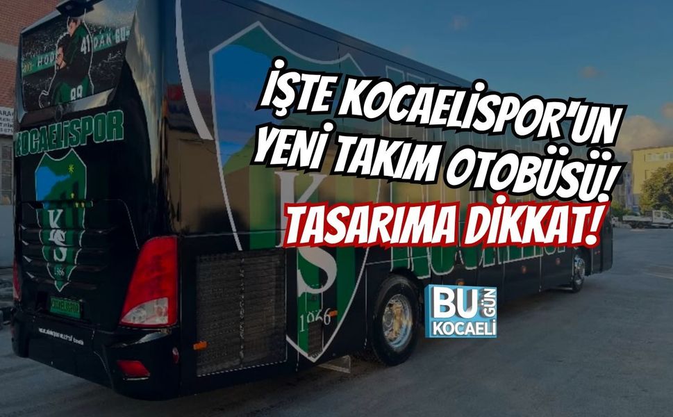 İŞTE KOCAELİSPOR'UN YENİ TAKIM OTOBÜSÜ! TASARIMA DİKKAT!