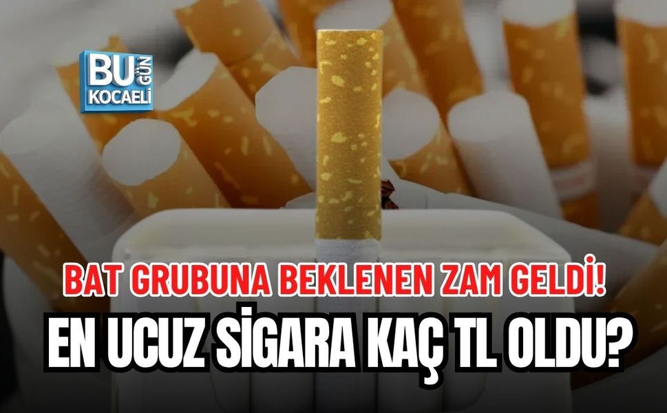 BAT GRUBUNA BEKLENEN ZAM GELDİ! EN UCUZ SİGARA KAÇ TL OLDU?