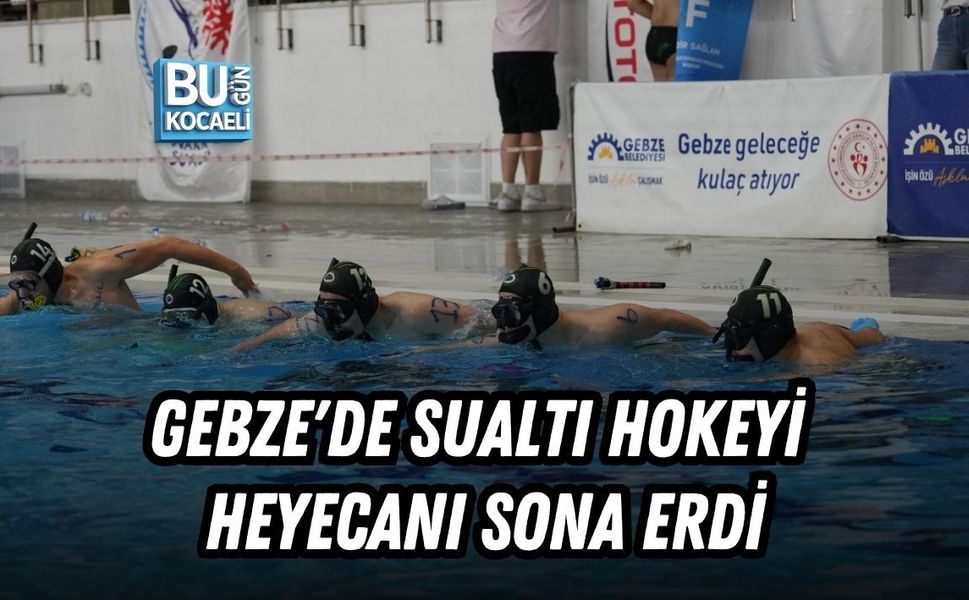 GEBZE'DE SUALTI HOKEYİ HEYECANI SONA ERDİ