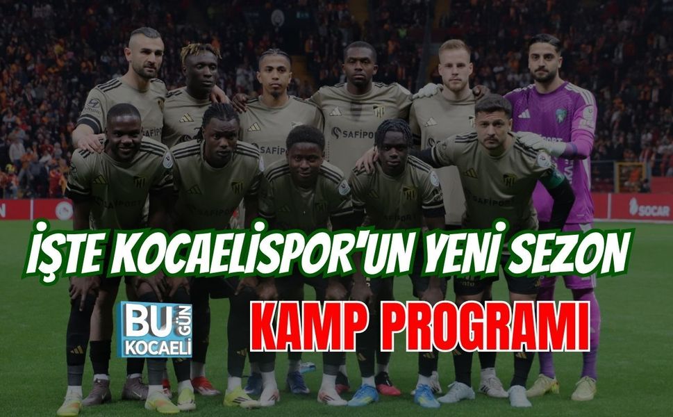 İŞTE KOCAELİSPOR'UN YENİ SEZON KAMP PROGRAMI