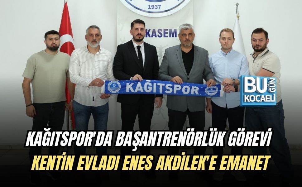 KAĞITSPOR'DA BAŞANTRENÖRLÜK GÖREVİ KENTİN EVLADI ENES AKDİLEK'E EMANET