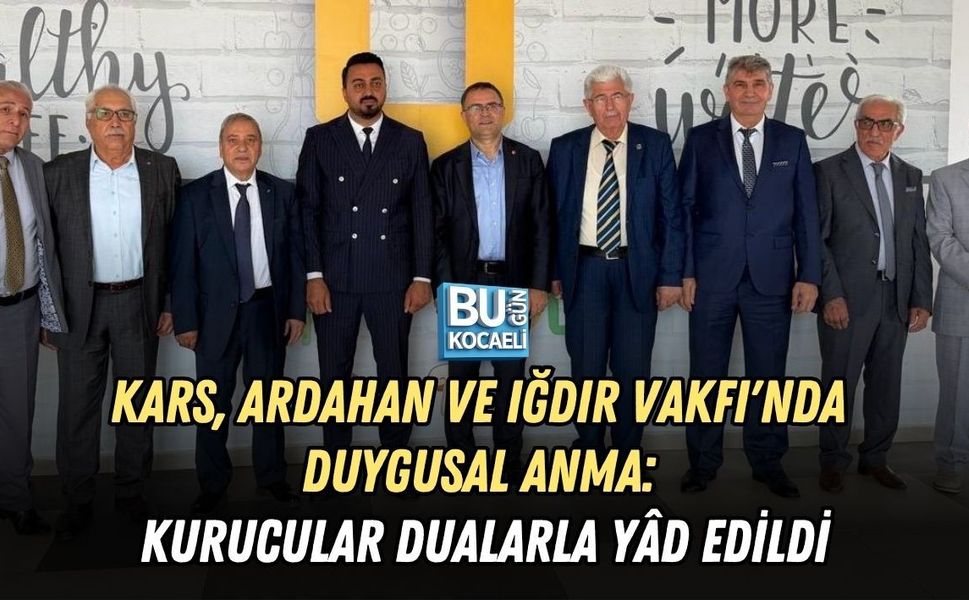 KARS, ARDAHAN VE IĞDIR VAKFI'NDA DUYGUSAL ANMA: KURUCULAR DUALARLA YÂD EDİLDİ