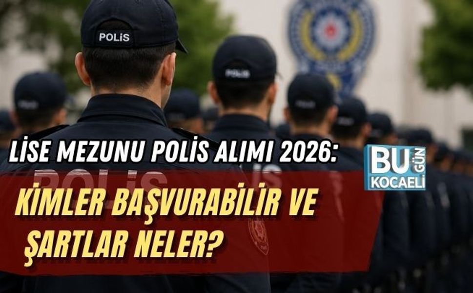 LİSE MEZUNU POLİS ALIMI 2026: KİMLER BAŞVURABİLİR VE ŞARTLAR NELER?