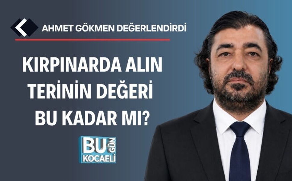 KIRPINARDA ALIN TERİNİN DEĞERİ BU KADAR MI?