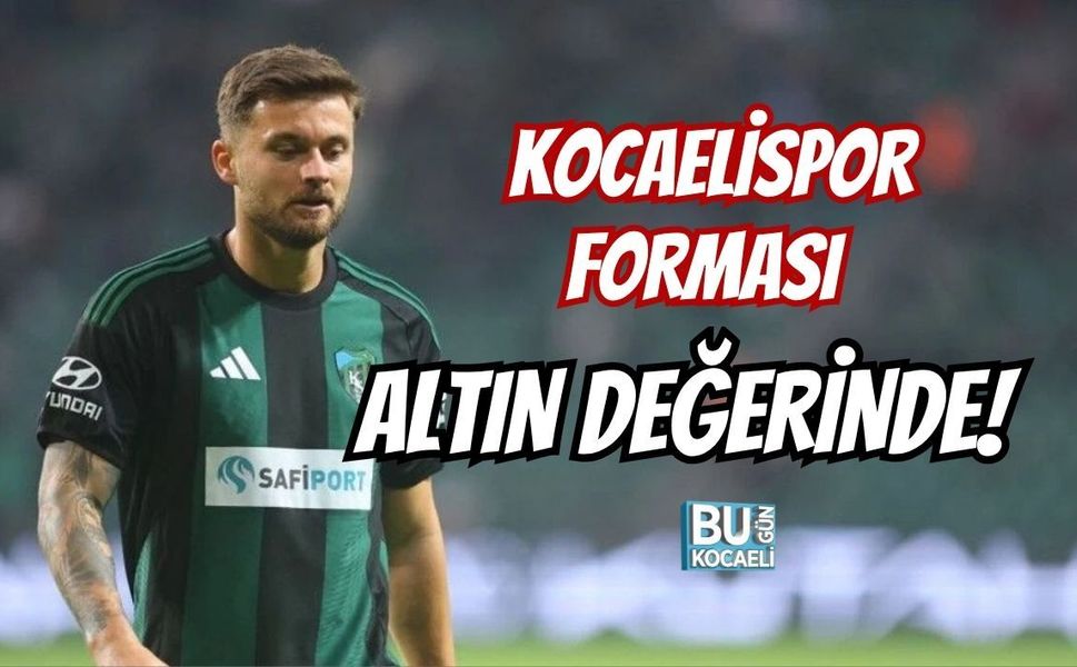 KOCAELİSPOR FORMASI ALTIN DEĞERİNDE!