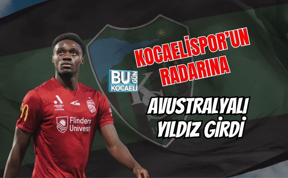 KOCAELİSPOR’UN RADARINA AVUSTRALYALI YILDIZ GİRDİ