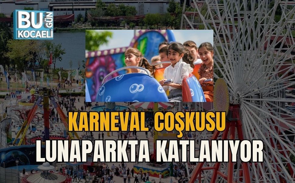 KARNEVAL COŞKUSU LUNAPARKTA KATLANIYOR