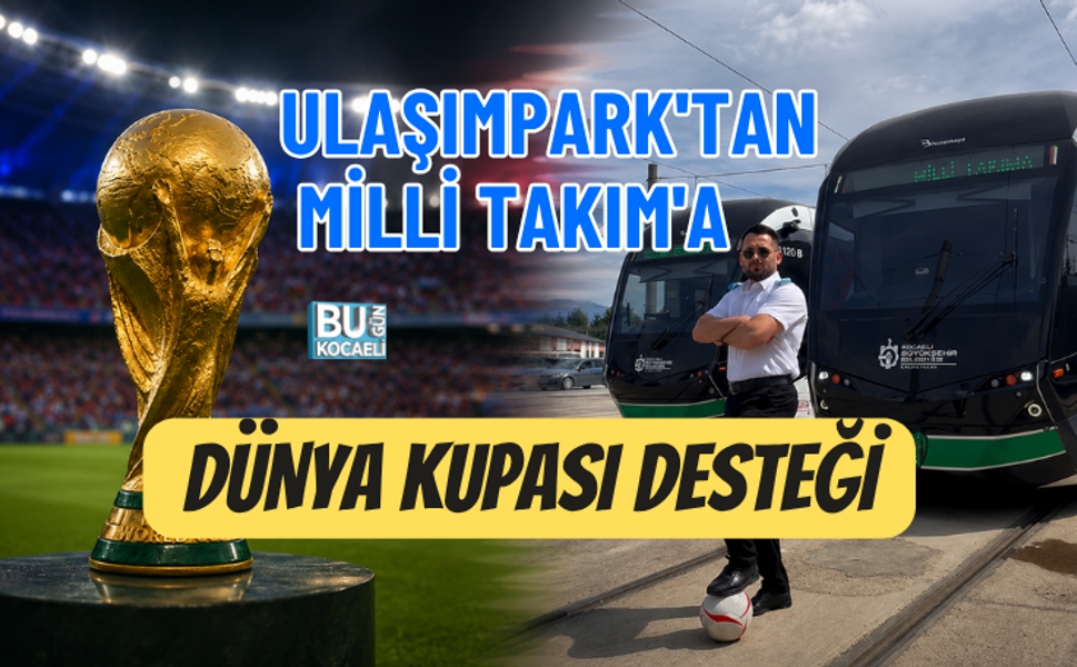ULAŞIMPARK'TAN MİLLİ TAKIM'A DÜNYA KUPASI DESTEĞİ
