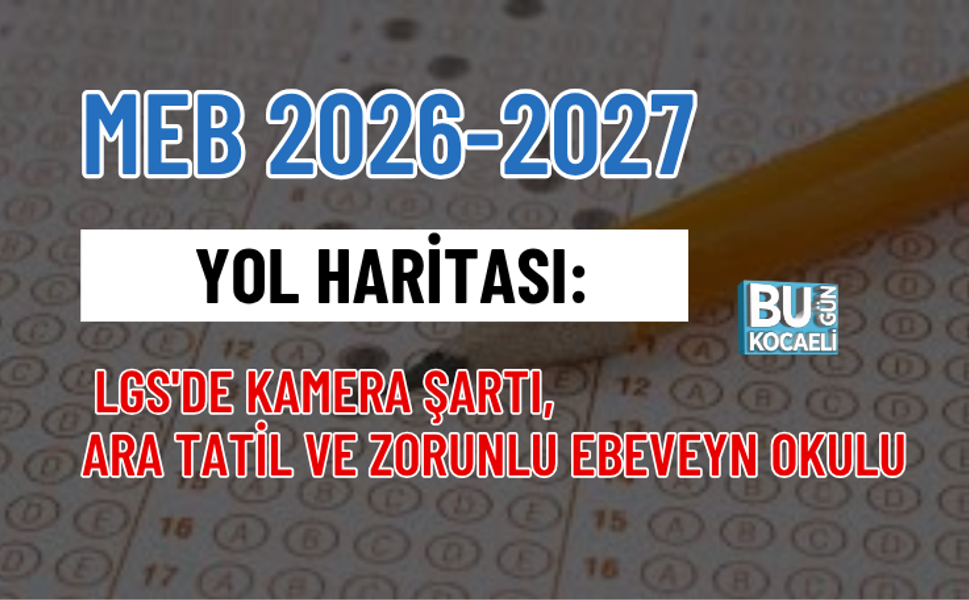 MEB 2024-2025 YOL HARİTASI: LGS'DE KAMERA ŞARTI, ARA TATİL VE ZORUNLU EBEVEYN OKULU
