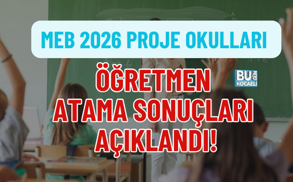 MEB 2026 PROJE OKULLARI ÖĞRETMEN ATAMA SONUÇLARI AÇIKLANDI!