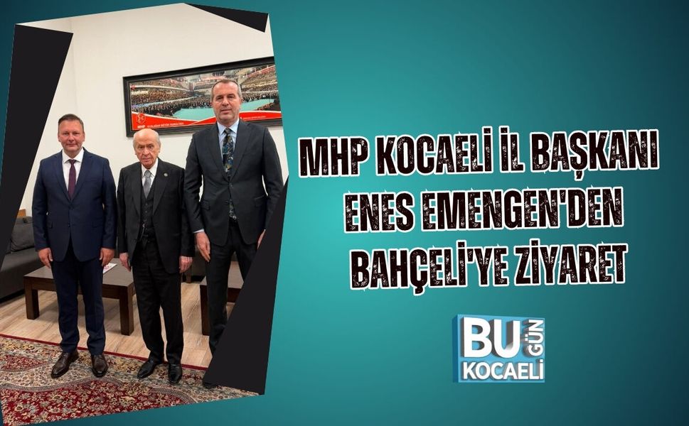 MHP KOCAELİ İL BAŞKANI ENES EMENGEN'DEN BAHÇELİ'YE ZİYARET: "HER DAİM EMRİNDEYİZ"