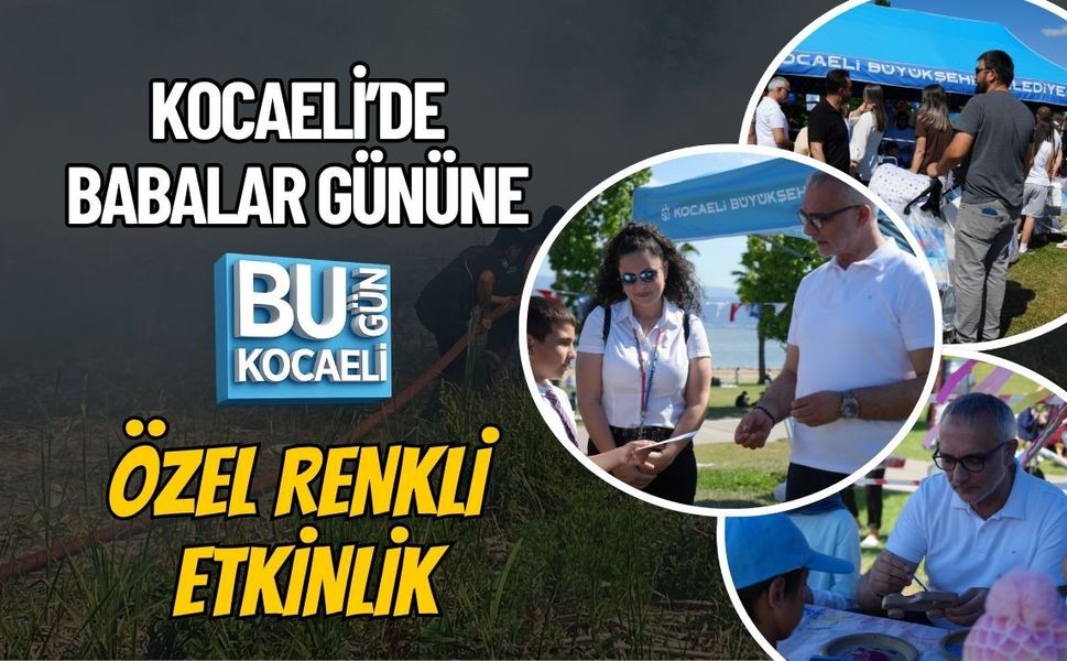 KOCAELİ’DE BABALAR GÜNÜNE ÖZEL RENKLİ ETKİNLİK