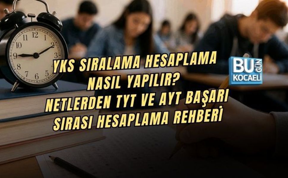 YKS SIRALAMA HESAPLAMA NASIL YAPILIR? NETLERDEN TYT VE AYT BAŞARI SIRASI HESAPLAMA REHBERİ