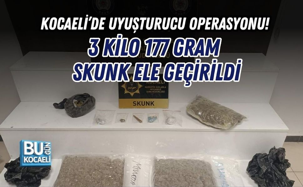 KOCAELİ’DE UYUŞTURUCU OPERASYONU! 3 KİLO 177 GRAM SKUNK ELE GEÇİRİLDİ
