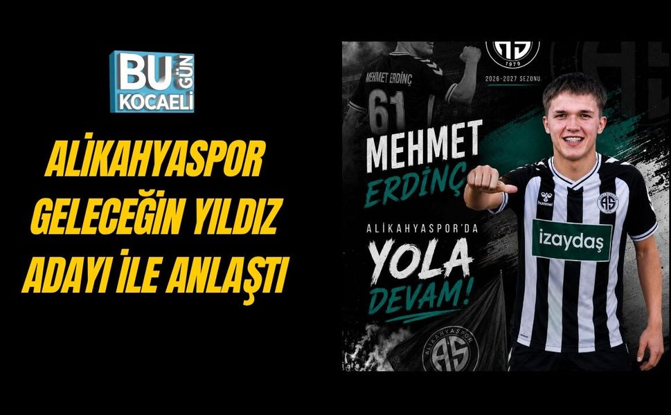 ALİKAHYASPOR GELECEĞİN YILDIZ ADAYI İLE ANLAŞTI