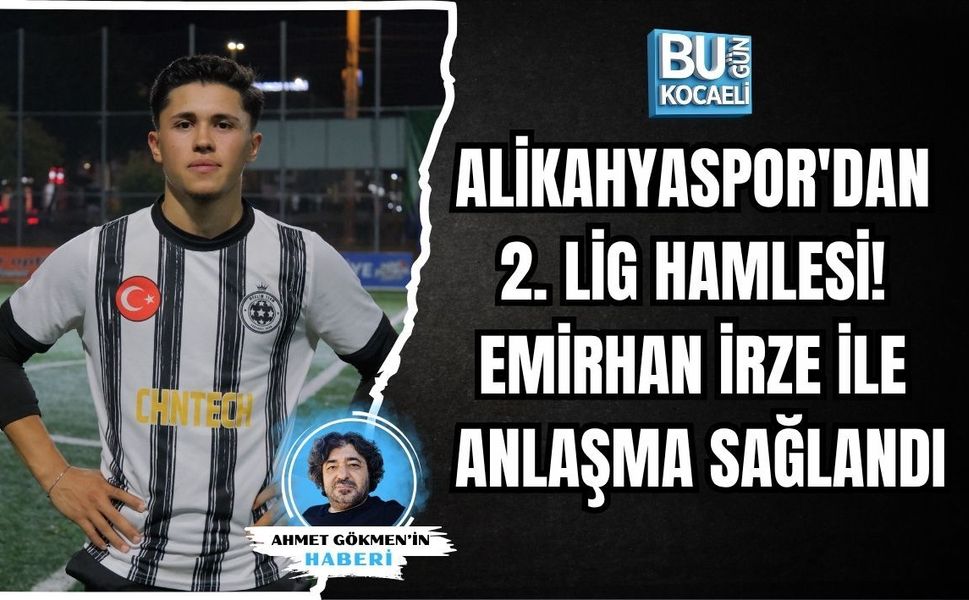 ALİKAHYASPOR'DAN 2. LİG HAMLESİ! EMİRHAN İRZE İLE ANLAŞMA SAĞLANDI