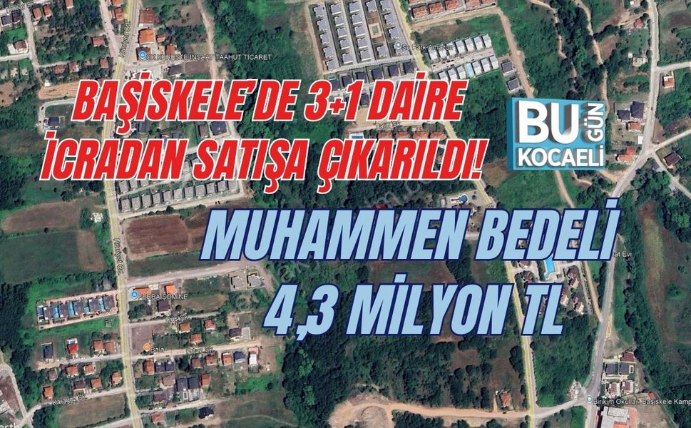 BAŞİSKELE’DE 3+1 DAİRE İCRADAN SATIŞA ÇIKARILDI! MUHAMMEN BEDELİ 4,3 MİLYON TL