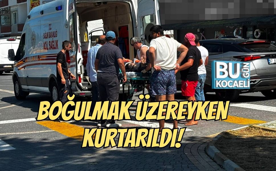 BOĞULMAK ÜZEREYKEN KURTARILDI!