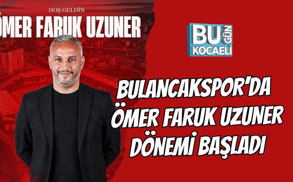 BULANCAKSPOR’DA ÖMER FARUK UZUNER DÖNEMİ BAŞLADI
