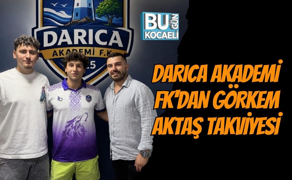 DARICA AKADEMİ FK'DAN GÖRKEM AKTAŞ TAKVİYESİ