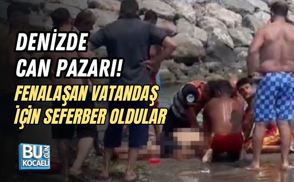 DENİZDE CAN PAZARI! FENALAŞAN VATANDAŞ İÇİN SEFERBER OLDULAR