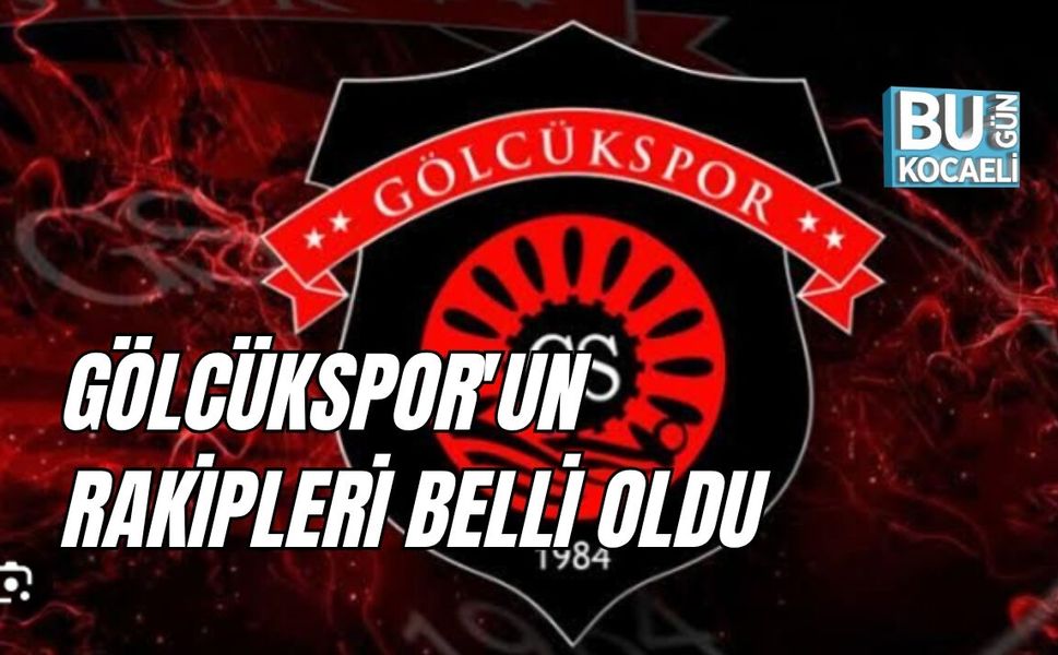 GÖLCÜKSPOR'UN RAKİPLERİ BELLİ OLDU