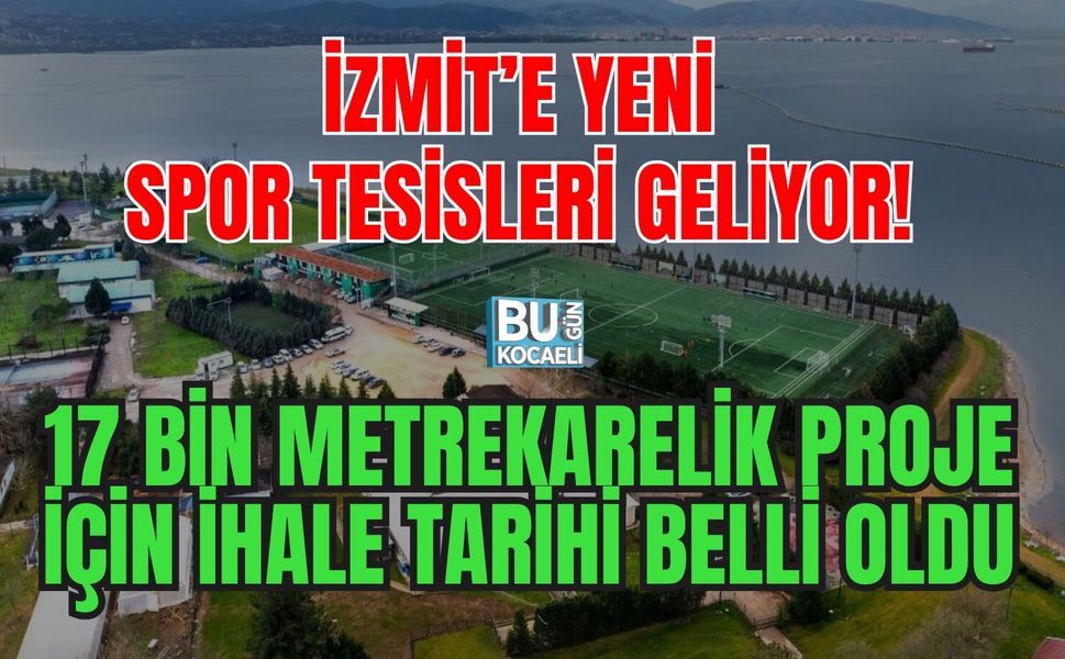 İZMİT’E YENİ SPOR TESİSLERİ GELİYOR! 17 BİN METREKARELİK PROJE İÇİN İHALE TARİHİ BELLİ OLDU