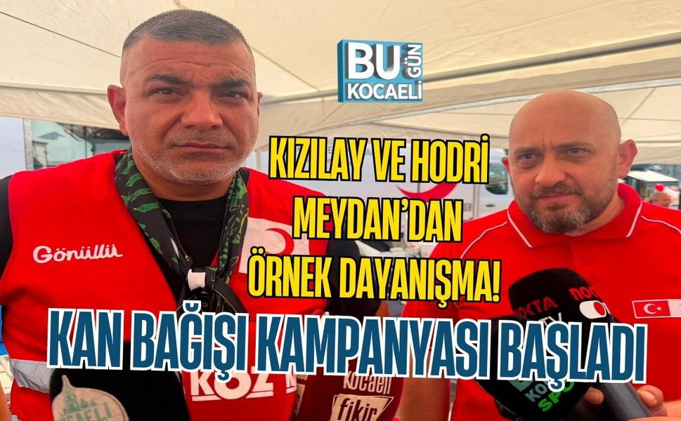 KIZILAY VE HODRİ MEYDAN’DAN ÖRNEK DAYANIŞMA! KAN BAĞIŞI KAMPANYASI BAŞLADI